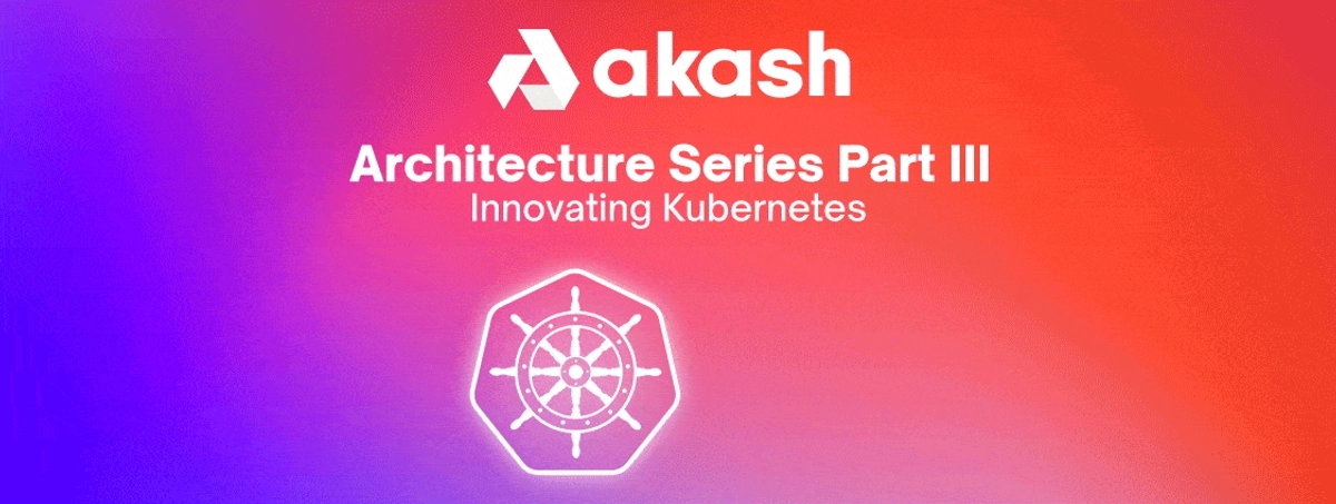 banner image for the post Architecture Series Part III: Innovating Kubernetes