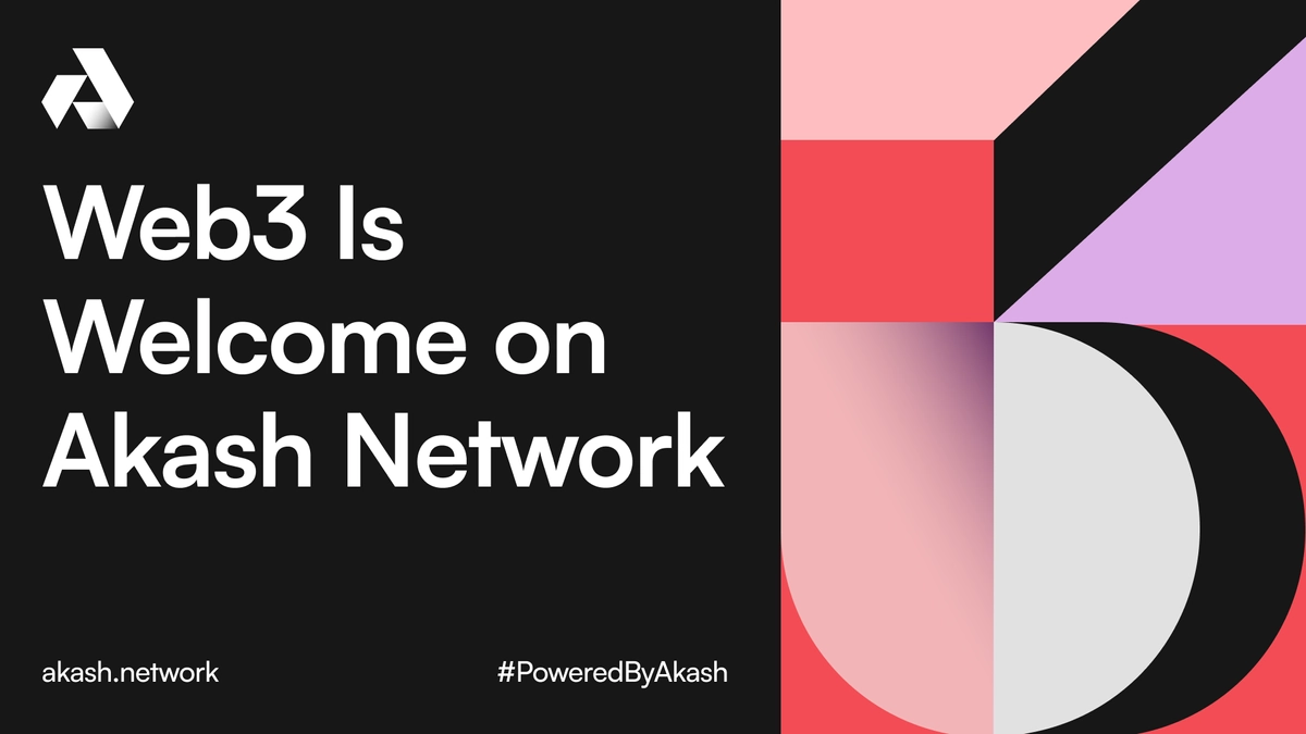 banner image for the post Web3 Is Welcome on Akash Network