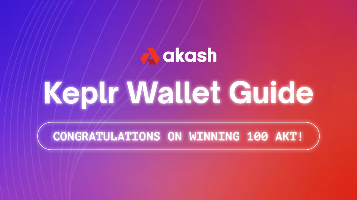 banner image for the post Deploy onto Akash: Setting up Your Keplr Wallet