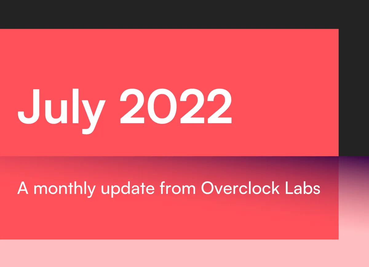 banner image for the post Overclock Labs: July 2022 Recap