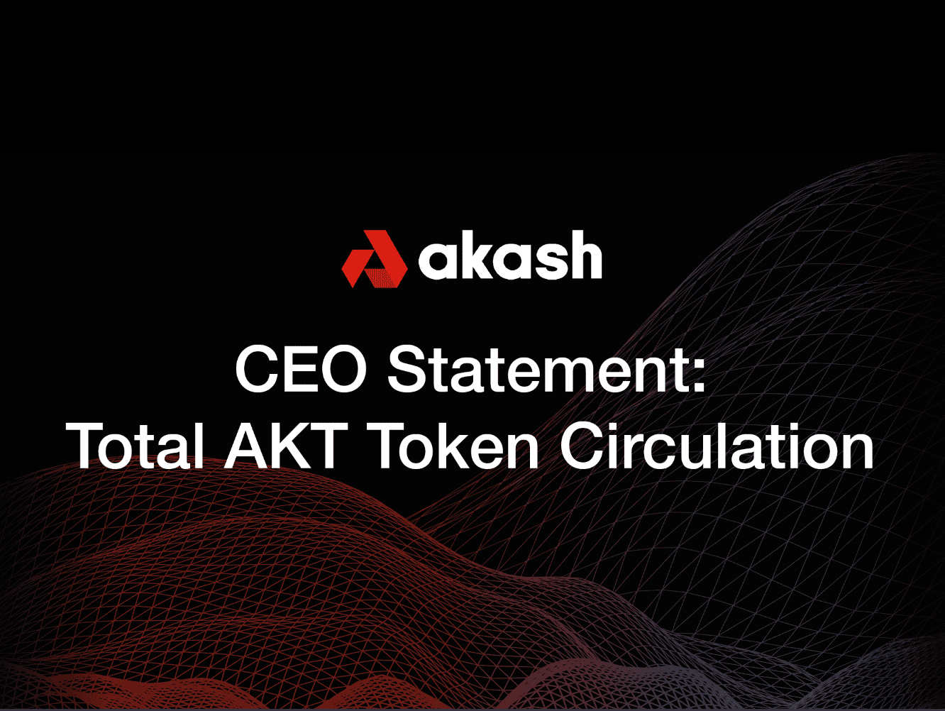 CEO Statement on Total AKT Token Circulation