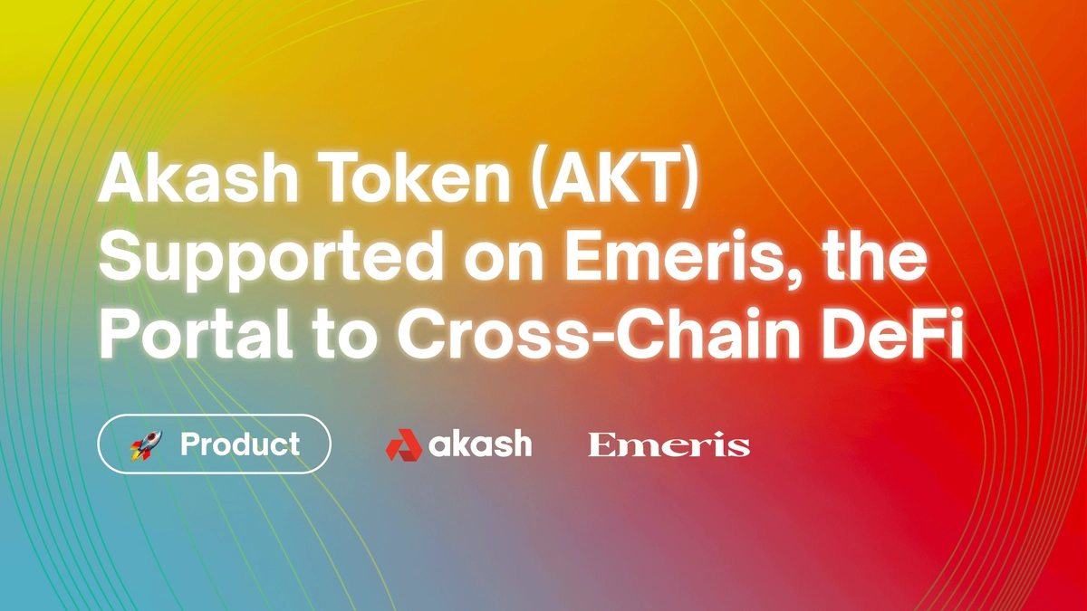 banner image for the post Akash Token (AKT) Supported on Emeris, the Portal to Cross-Chain DeFi