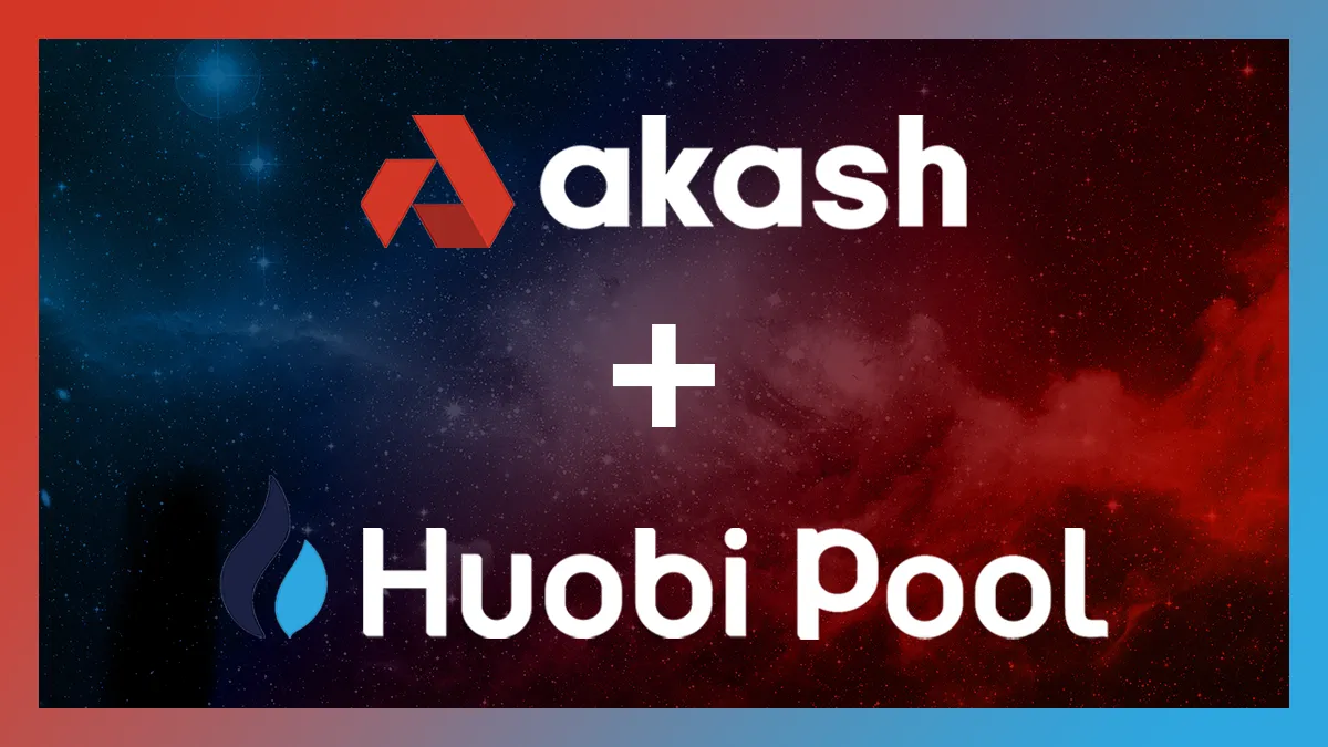 banner image for the post Huobi Pool Partners with Akash Network