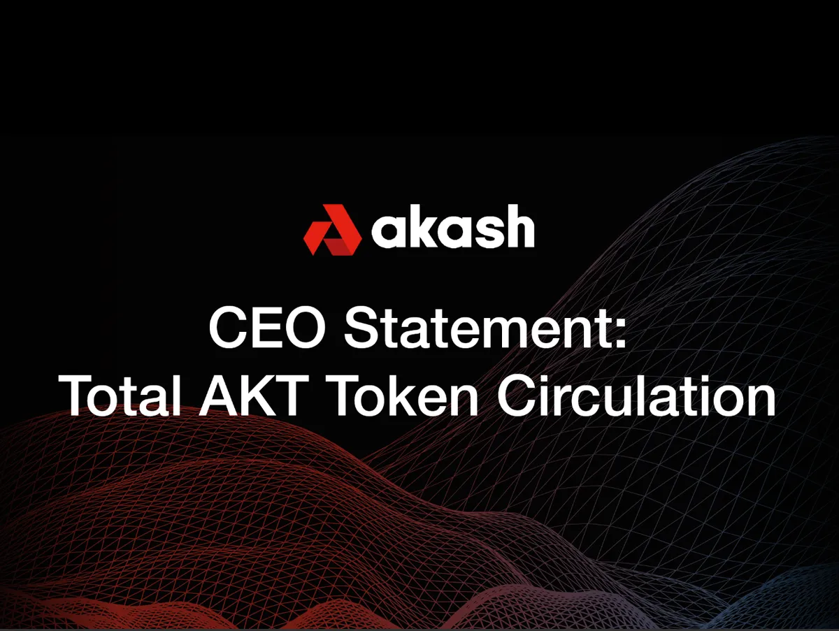 banner image for the post CEO Statement on Total AKT Token Circulation