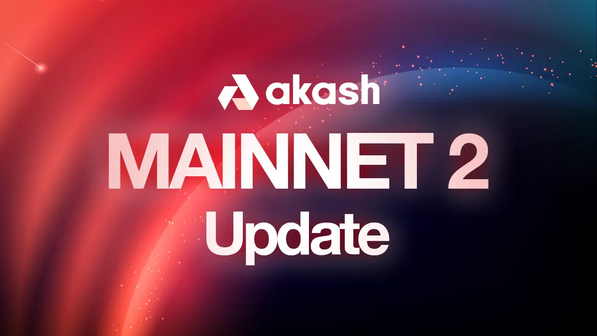 banner image for the post Akash MAINNET 2 Update: April 29, 2021