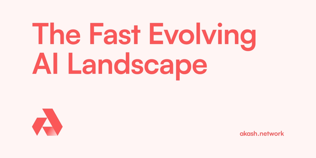 banner image for the post The Fast Evolving AI Landscape