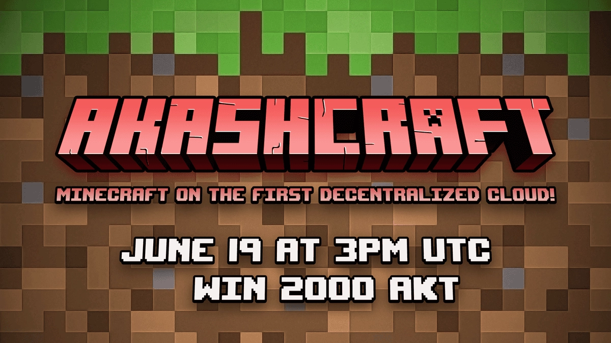 banner image for the post Akashcraft: Minecraft on the First Decentralized Cloud