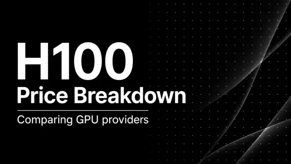 Banner image for H100 Rental Price in August 2026: How Much Does an H100 Cost Per Hour by GPU Provider?