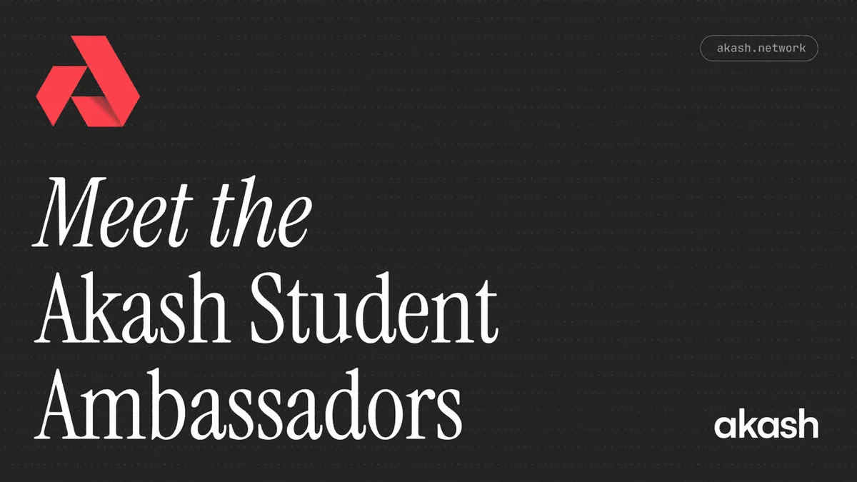 banner image for the post Introducing the Akash Student Ambassador Program: A New Chapter for Decentralized Cloud