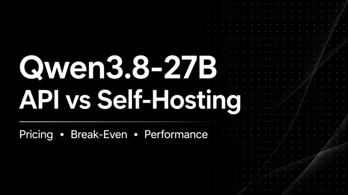Banner image for the post Qwen3.8-27B: Managed API vs Self-Hosting on GPU Cloud (2026)