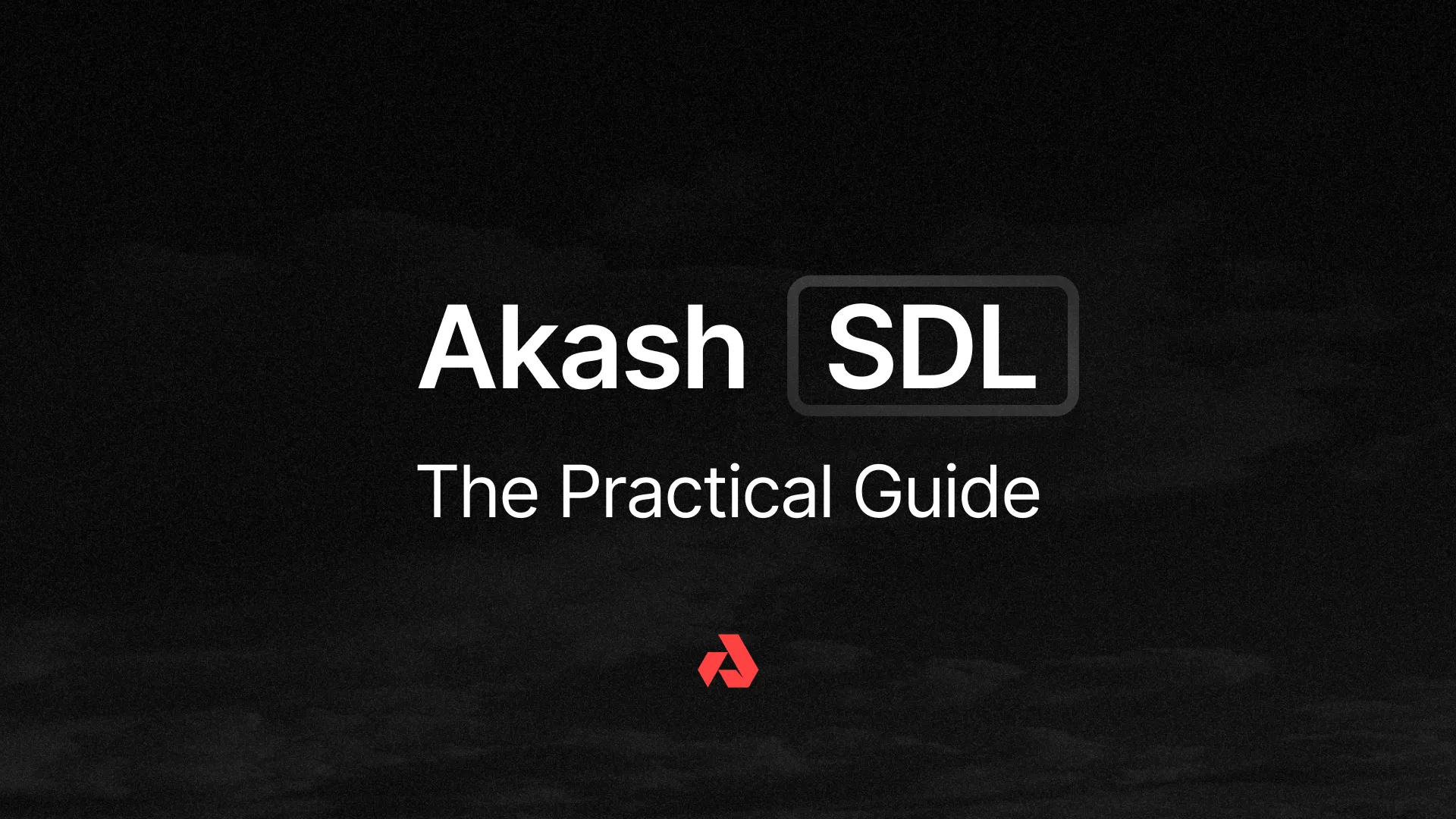 Akash Network SDL Guide