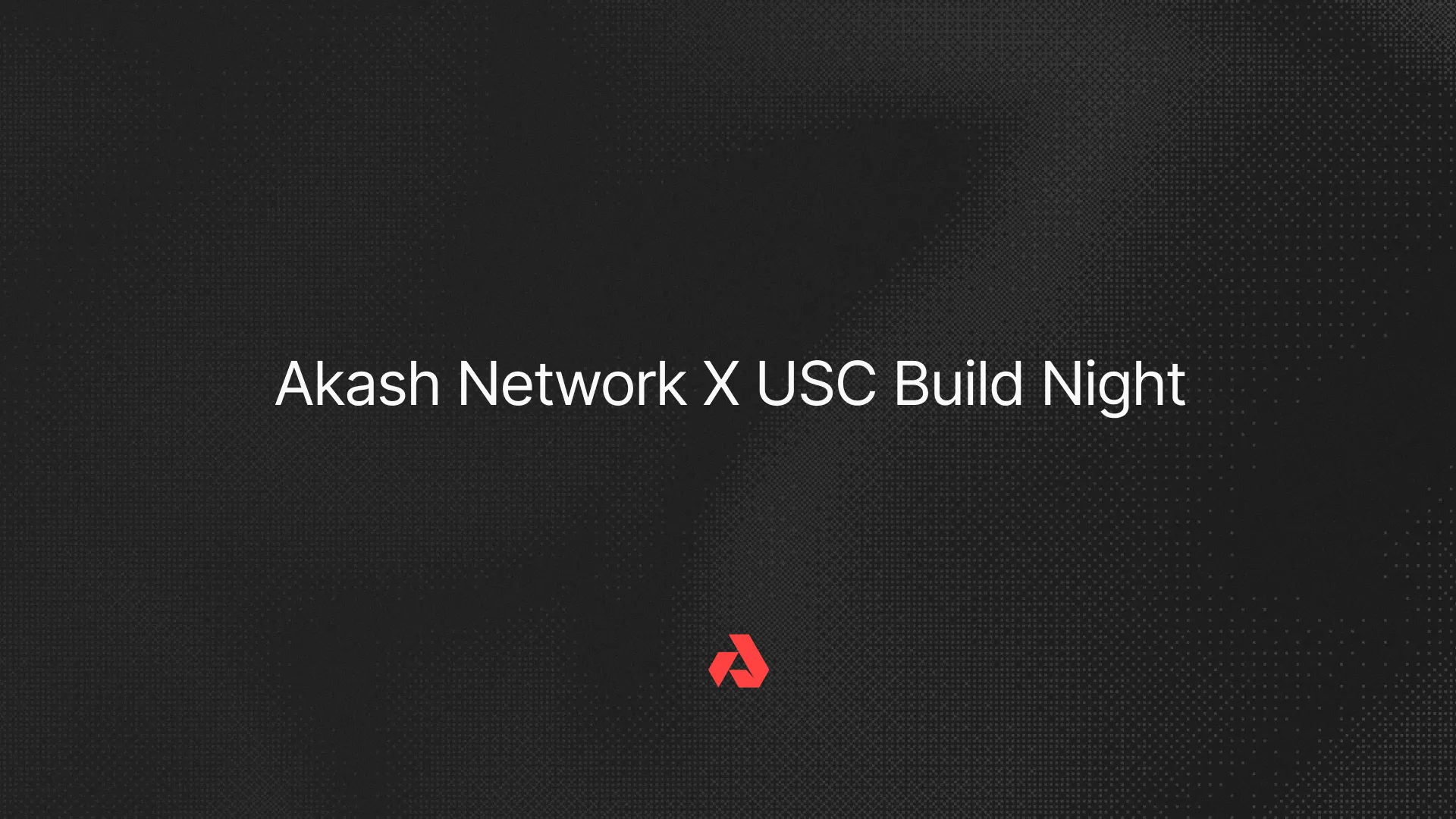 Akash Network X USC Build Night