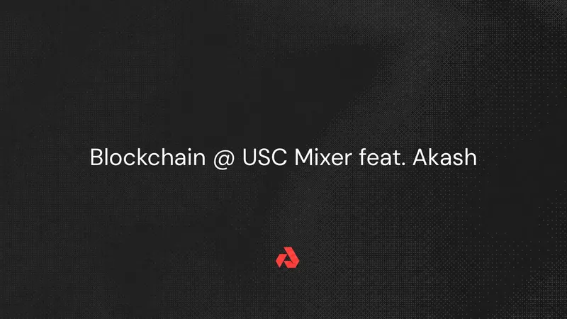 Blockchain @ USC Mixer feat. Akash